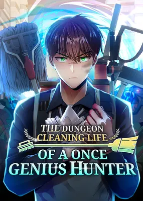 Clever Cleaning Life Of The Returned Genius Hunter manhwa