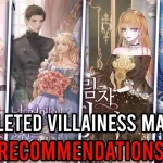 11 Best Completed Villainess Manhwa Recommendations